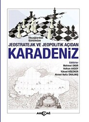 İlkçağlardan Günümüze Jeostratejik ve Jeopolitik Açıdan Karadeniz - 1