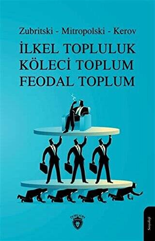 İlkel Topluluk Köleci Toplum Feodal Toplum - 1