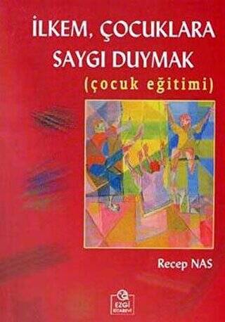 İlkem, Çocuklara Saygı Duymak Çocuk Eğitimi - 1