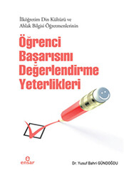 İlköğretim Din Kültürü ve Ahlak Bilgisi Öğretmenlerinin Öğrenci Başarısını Değerlendirme Yeterlikleri - 1