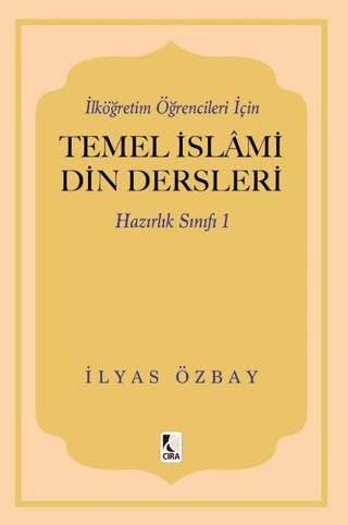 İlköğretim Öğrencileri için Temel İslami Din Dersleri - Hazırlık Sınıfı 1 - 1