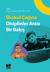 İlkokul Çağına Disiplinler Arası Bir Bakış - 1