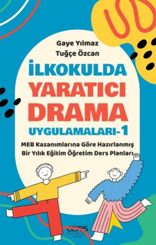 İlkokulda Yaratıcı Drama Uygulamaları-1 - 1