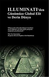 İlluminati`den Günümüze Global Elit ve Derin Dünya - 1