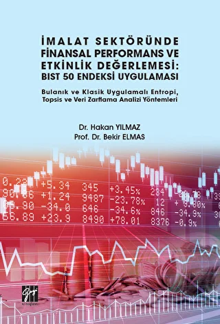 İmalat Sektöründe Finansal Performans ve Etkinlik Değerlemesi: BIST 50 Endeksi Uygulaması - 1