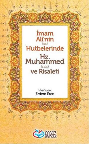 İmam Ali`nin a.s. Hutbelerinde Hz. Muhammed S.a.a ve Risaleti - 1