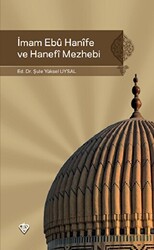 İmam Ebu Hanife ve Hanefi Mezhebi - 1