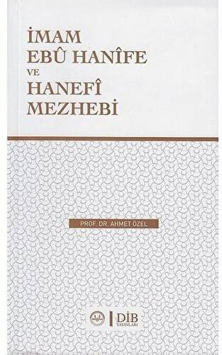 İmam Ebu Hanife Ve Hanefi Mezhebi - 1