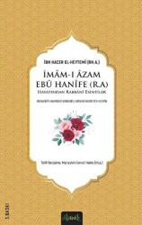 İmam-ı Azam Ebu Hanife r.a. Hayatından Rabbani Esintiler - 1