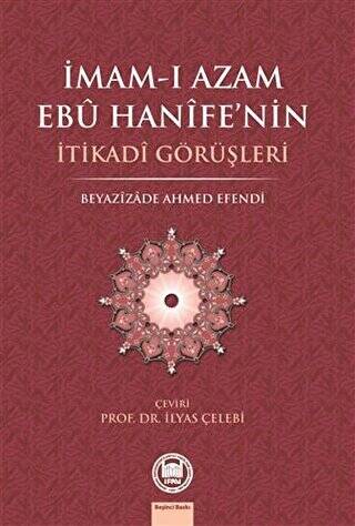 İmam-ı Azam Ebu Hanife’nin İtikadi Görüşleri - 1