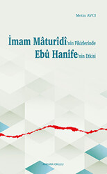 İmam Maturidi`nin Fikirlerinde Ebu Hanife`nin Etkisi - 1