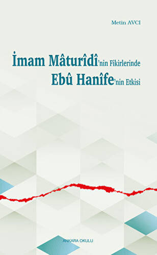 İmam Maturidi`nin Fikirlerinde Ebu Hanife`nin Etkisi - 1