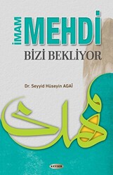 İmam Mehdi Bizi Bekliyor - 1