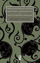 İmam Muhammed Masum, Mektubat-ı Masumiyye`si ve İrade Meselesine Yaklaşımı - 1