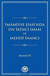 İmamiyye Şiası’nda On İkinci İmam ve Mehdi İnancı - 1