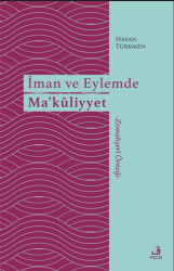 İman ve Eylemde Ma’kuliyyet - 1