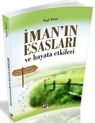 İman`ın Esasları ve Hayata Etkileri - 1