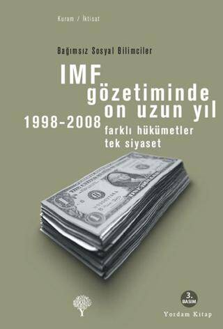 IMF Gözetiminde On Uzun Yıl, 1998 - 2008 - 1