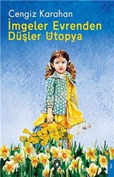 İmgeler Evrenden Düşler Ütopya - 1