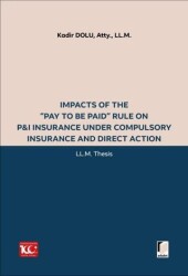 Impacts of the “Pay to be Paid” Rule on P&I Insurance Under Compulsory Insurance and Direct Action - 1