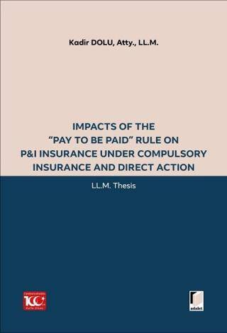 Impacts of the “Pay to be Paid” Rule on P&I Insurance Under Compulsory Insurance and Direct Action - 1