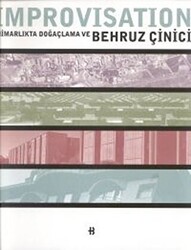 Improvisation Mimarlıkta Doğaçlama ve Behruz Çinici - 1