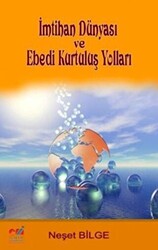 İmtihan Dünyası ve Ebedi Kurtuluş Yolları - 1