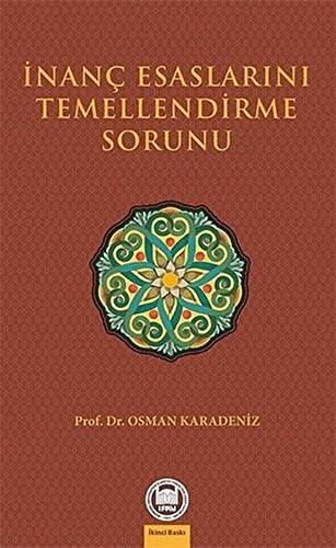 İnanç Esaslarını Temellendirme Sorunu - 1