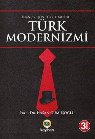 İnanç ve Jön Türk Temelinde Türk Modernizmi - 1