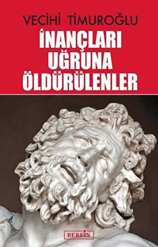 İnançları Uğruna Öldürülenler - 1