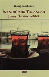 İnandığımız Yalanlar İnanç Üzerine Sohbet - 1