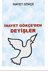 İnayet Gökçe`den Deyişler - 1