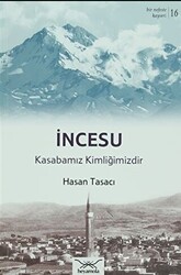 İncesu Kasabamız Kimliğimizdir - 1