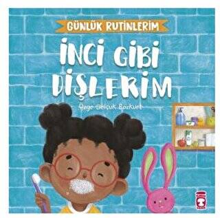 İnci Gibi Dişlerim - Günlük Rutinlerim - 1