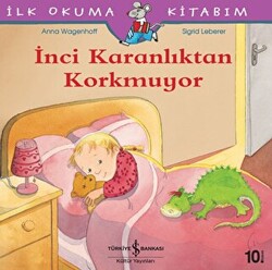 İnci Karanlıktan Korkmuyor - İlk Okuma Kitabım - 1