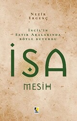 İncil`in Satır Aralarında Böyle Buyurdu İsa Mesih - 1