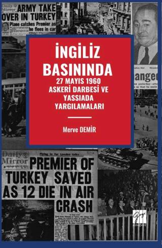 İngiliz Basınında 27 Mayıs 1960 Askeri Darbesi Ve Yassıada Yargılamaları - 1