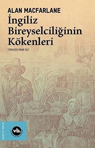 İngiliz Bireyselciliğinin Kökenleri - 1