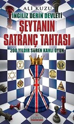 İngiliz Derin Devleti Şeytanın Satranç Tahtası - 1