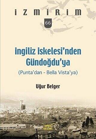 İngiliz İskelesi’nden Gündoğdu’ya - 1