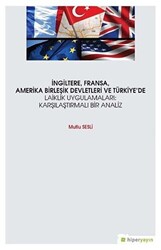 İngiltere, Fransa, Amerika Birleşik Devletleri ve Türkiye’de Laiklik Uygulamaları: Karşılaştırmalı Bir Analiz - 1