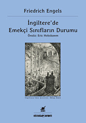 İngiltere’de Emekçi Sınıfların Durumu - 1