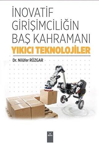 İnovatif Girişimciliğin Baş Kahramanı Yıkıcı Teknolojiler - 1