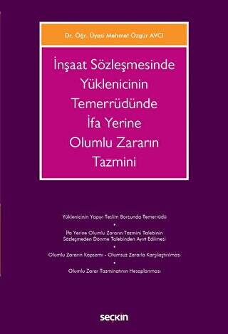 İnşaat Sözleşmesinde Yüklenicinin Temerrüdünde İfa Yerine Olumlu Zararın Tazmini - 1