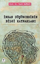 İnsan Düşüncesinin Bilgi Kaynakları - 1