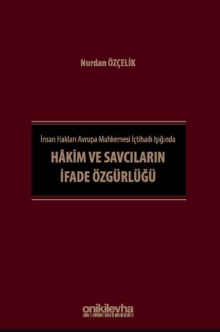 İnsan Hakları Avrupa Mahkemesi İçtihadı Işığında Hakim ve Savcıların İfade Özgürlüğü - 1