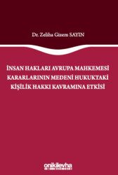 İnsan Hakları Avrupa Mahkemesi Kararlarının Medeni Hukuktaki Kişilik Hakkı Kavramına Etkisi - 1