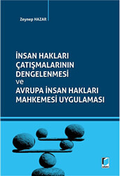 İnsan Hakları Çatışmalarının Dengelenmesi ve Avrupa İnsan Hakları Mahkemesi Uygulaması - 1