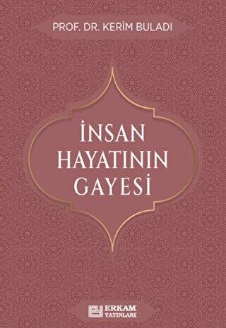 İnsan Hayatının Gayesi - 1