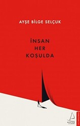 İnsan Her Koşulda - 1